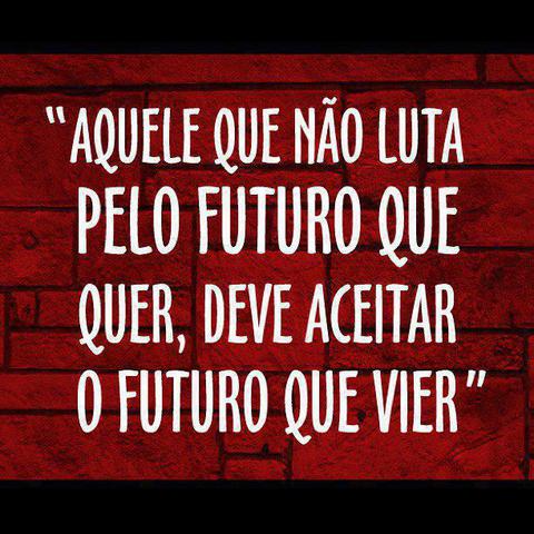 Aquele que nao luta pelo futuro display